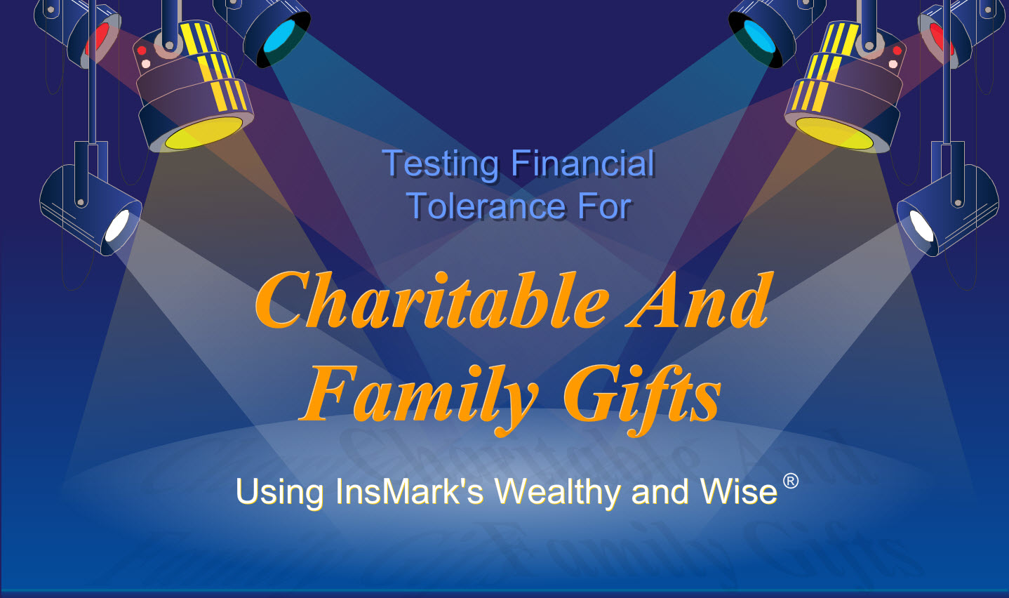 Charitable and Family Gifts