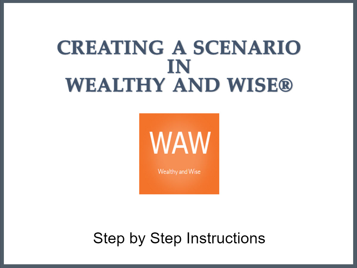 Creating a Scenario in Wealthy and Wise